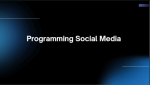 Programming Social Media